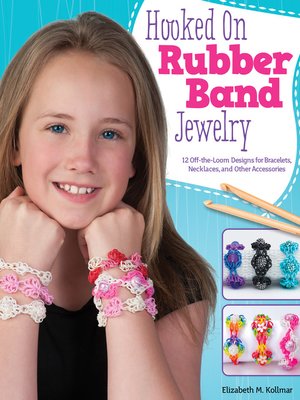 cover image of Hooked on Rubber Band Jewelry